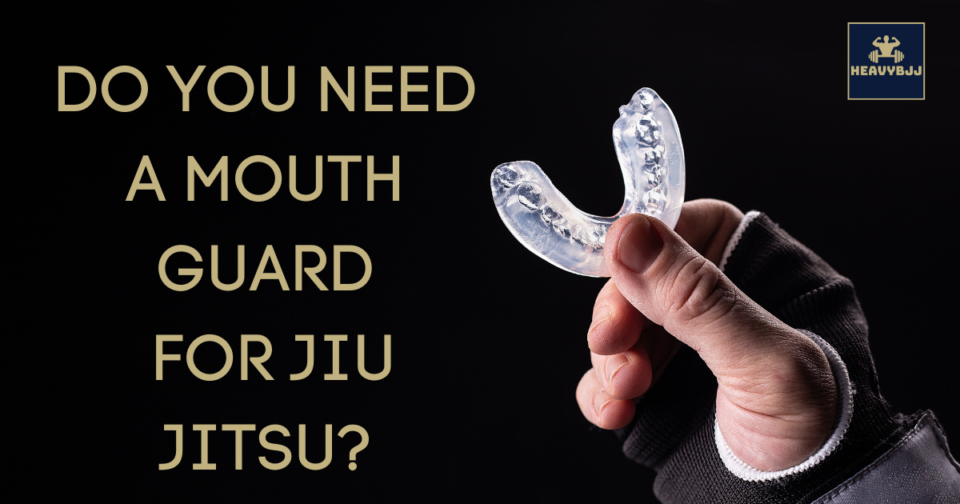 Should You Wear a Mouthguard for Jiu Jitsu? (Do You Need One?) HeavyBJJ